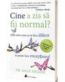 Copertă produs Cine a zis să fii normal? Află cum ceea ce te face diferit te poate face excepțional - thumb 1
