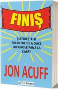 Finiș. Șlefuiește-ți talentul de a duce lucrurile p&acirc;nă la capăt