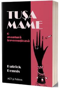 Copertă produs Tușa Mame. O aventură ireverențioasă