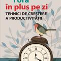 Copertă produs 1 oră &icirc;n plus pe zi. Tehnici de creștere a productivității - gallery small 
