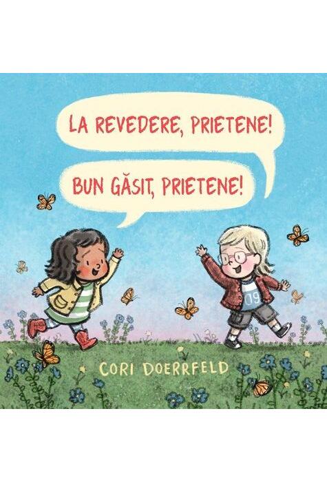 Copertă produs La revedere, prietene! Bun găsit, prietene!