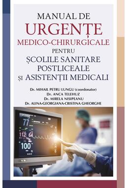 Copertă produs Manual de urgențe medico-chirurgicale pentru școlile sanitare postliceale și asistenții medicali