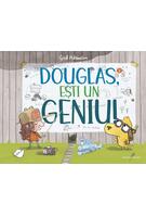 Douglas, ești un geniu!