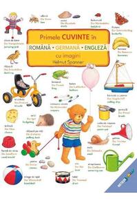 Copertă produs Primele cuvinte &icirc;n rom&acirc;nă, germană, engleză cu imagini