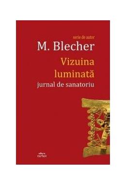 Copertă produs Vizuina luminată (jurnal de sanatoriu)