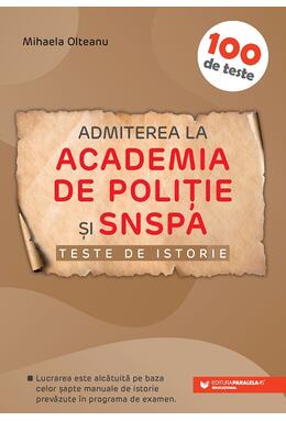 Copertă produs Admiterea la Academia de Politie și SNSPA. Teste de istorie