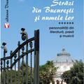 Copertă produs Străzi din București și numele lor. Personalităţi din literatură, presă și muzică - gallery small 