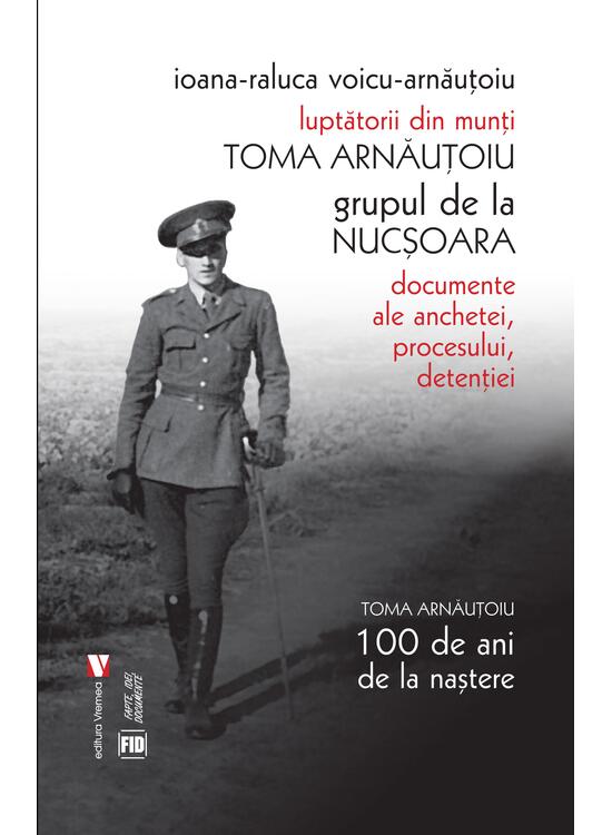 Copertă produs Toma Arnăuțoiu. Luptătorii din munți. Grupul de la Nucșoara - gallery big 1