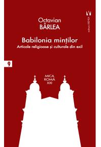 Copertă produs Babilonia minţilor. Articole religioase și culturale &icirc;n exil