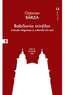 Copertă produs Babilonia minţilor. Articole religioase și culturale &icirc;n exil