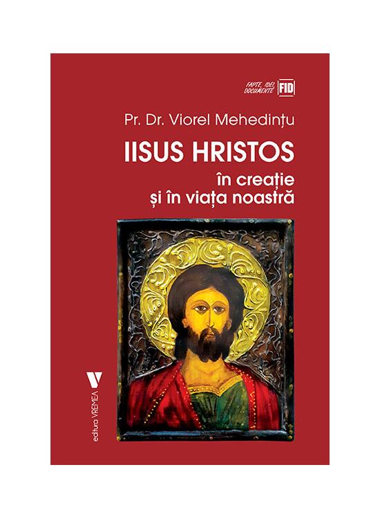 Copertă produs Iisus Hristos &icirc;n creaţie și &icirc;n viaţa noastră - gallery big 1