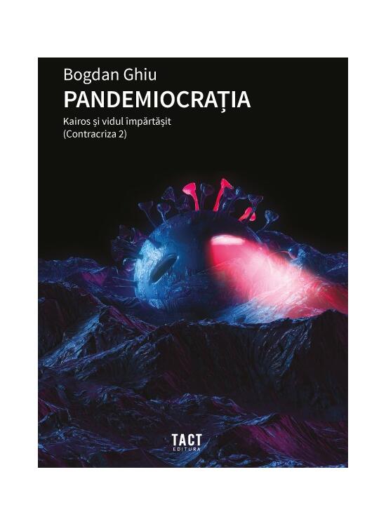 Copertă produs Pandemiocrația. Kairos și vidul &icirc;mpărtășit (Contracriza 2) - gallery big 1