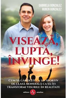 Copertă produs Visează, luptă, &icirc;nvinge!