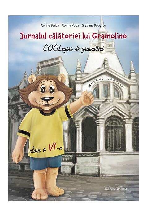Copertă produs Jurnalul călătoriei lui Gramolino- COOLegere de gramatică pentru clasa a VI-a