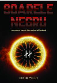 Copertă produs Soarele Negru: Conexiunea nazist-tibetană de la Montauk