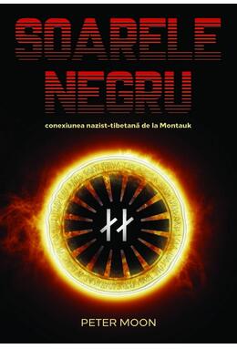 Copertă produs Soarele Negru: Conexiunea nazist-tibetană de la Montauk