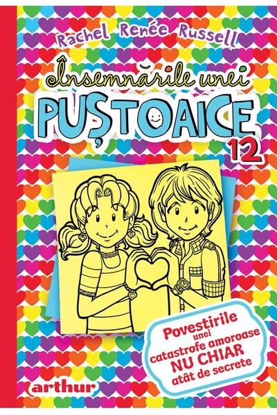 Povestirile unei catastrofe amoroase nu chiar at&acirc;t de secrete. &Icirc;nsemnările unei puștoaice (Vol. 12)