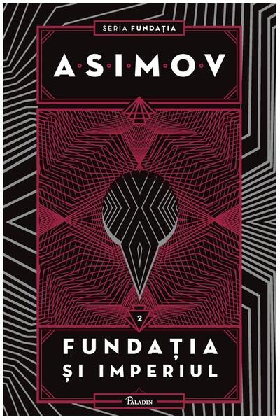 Fundaţia şi Imperiul. Seria Fundaţia (Vol. 2)