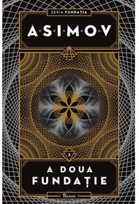 Copertă produs A doua fundaţie. Seria Fundația (Vol. 3)
