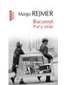 Copertă produs București. Praf și s&acirc;nge - thumb 1