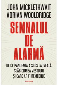 Copertă produs Semnalul de alarmă. De ce pandemia a scos la iveală slăbiciunea Vestului și care ar fi remediile
