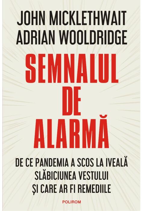 Copertă produs Semnalul de alarmă. De ce pandemia a scos la iveală slăbiciunea Vestului și care ar fi remediile
