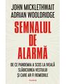 Copertă produs Semnalul de alarmă. De ce pandemia a scos la iveală slăbiciunea Vestului și care ar fi remediile - thumb 1