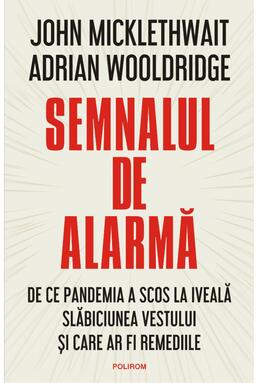 Copertă produs Semnalul de alarmă. De ce pandemia a scos la iveală slăbiciunea Vestului și care ar fi remediile
