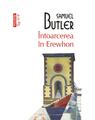 Copertă produs &Icirc;ntoarcerea &icirc;n Erewhon. O călătorie după douăzeci de ani &icirc;ntreprinsă de cel care a descoperit primul ţara şi de fiul său (Top 10+) - thumb 1