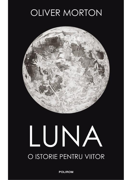 Copertă produs Luna. O istorie pentru viitor - gallery big 1