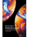 Copertă produs Politicile naturii. Cum să introducem științele &icirc;n democrație - thumb 1