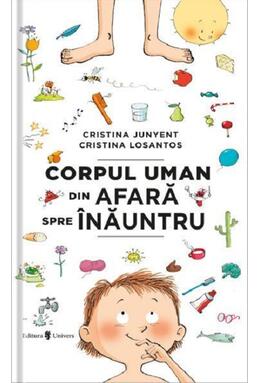 Copertă produs Corpul uman din afară spre &icirc;năuntru