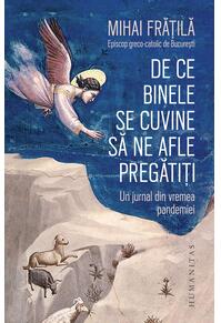 Copertă produs De ce Binele se cuvine să ne afle pregătiți