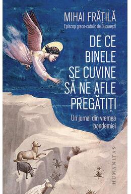 Copertă produs De ce Binele se cuvine să ne afle pregătiți