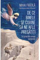 Imagine produs De ce Binele se cuvine să ne afle pregătiți