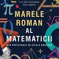 Copertă produs Marele roman al matematicii. Din preistorie &icirc;n zilele noastre - gallery small 
