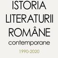 Copertă produs Istoria literaturii rom&acirc;ne contemporane 1990-2020 - gallery small 