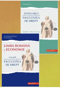 Teste Grilă pentru concursul de admitere la Facultatea de Drept. Limba română şi Economie (și supliment Macroeconomie)
