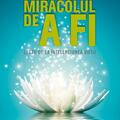 Copertă produs Miracolul de a fi. Lecții de la &icirc;nțelepciunea vieții - gallery small 