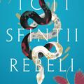Copertă produs Toți sfinții rebeli - gallery small 