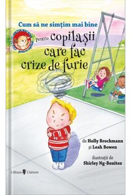 Copertă produs Cum să ne simțim mai bine. Pentru copilașii care fac crize de furie
