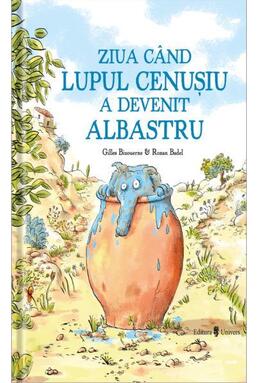 Copertă produs Ziua c&acirc;nd lupul cenușiu a devenit albastru