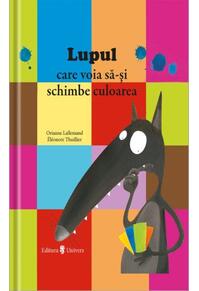 Copertă produs Lupul care voia să-și schimbe culoarea