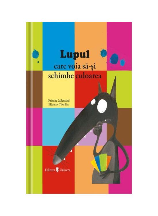 Copertă produs Lupul care voia să-și schimbe culoarea - gallery big 1