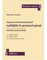 Copertă produs Aspecte controversate privind nulitățile &icirc;n procesul penal. Comentarii și jurisprudență - thumb 1