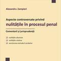 Copertă produs Aspecte controversate privind nulitățile &icirc;n procesul penal. Comentarii și jurisprudență - gallery small 