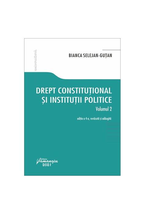 Copertă produs Drept constituţional şi instituţii politice. Vol. 2. Ediția a 4-a