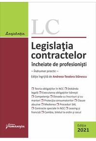 Copertă produs Legislația contractelor încheiate de profesioniști (Ediția 2021)