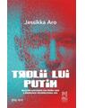 Copertă produs Trolii lui Putin. Relatări adevărate din prima linie a războiului informațional rus - thumb 1