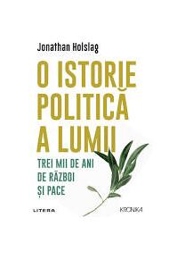 Copertă produs O istorie politică a lumii. Trei mii de ani de război și pace